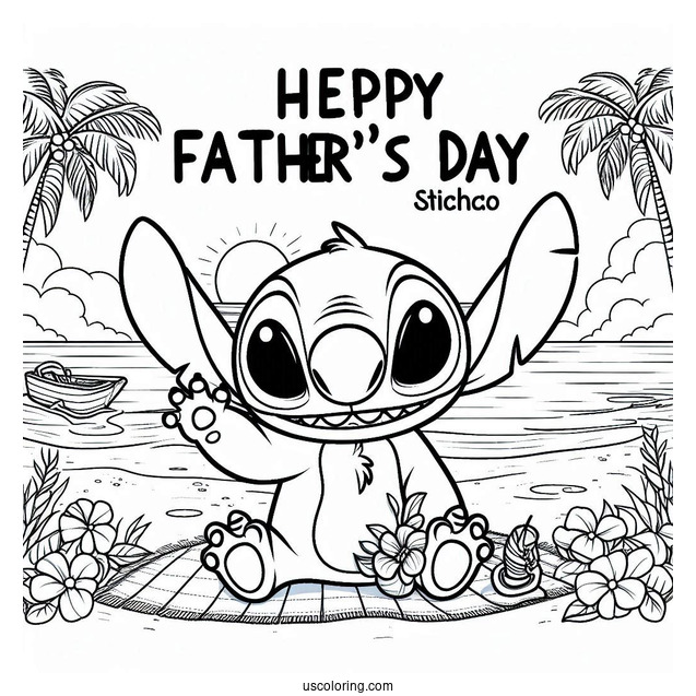 Stitch Holding Up A Father's Day Coloring Page Of Greeting At The Beach For Kids