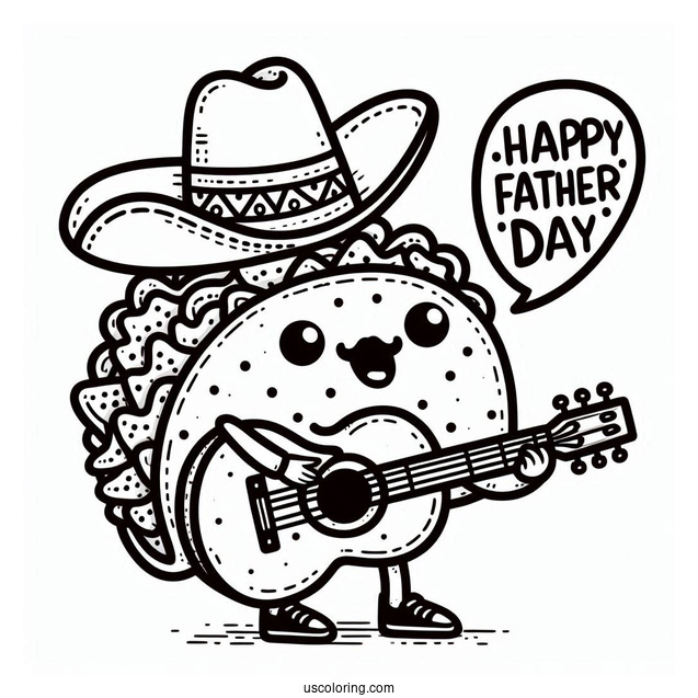 Father's Day Coloring Page Of Cartoon Taco Playing The Guitar With Punny Greeting