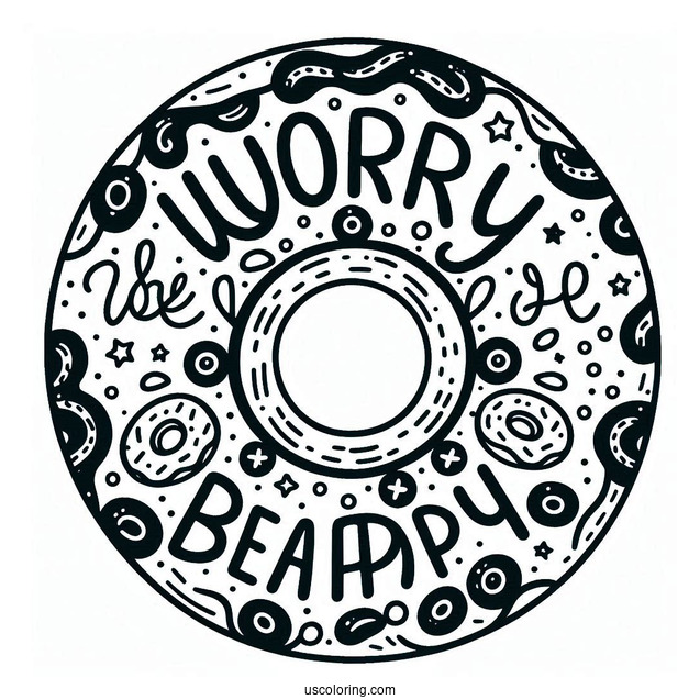 Donut Coloring Page Worry Be Happy Words Around A Tasty Donut