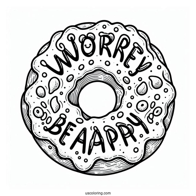 Donut Coloring Page Worry Be Happy Words Around A Tasty Donut