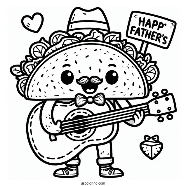 Father's Day Coloring Page Of Cartoon Taco Playing The Guitar With Punny Greeting