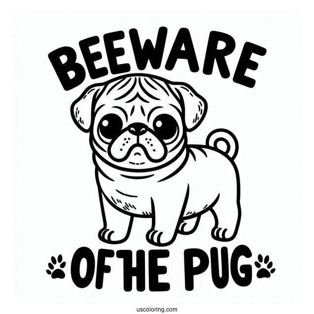 Beware Of The Pug Coloring Sheet