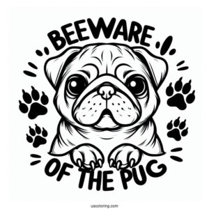 Beware Of The Pug Coloring Sheet